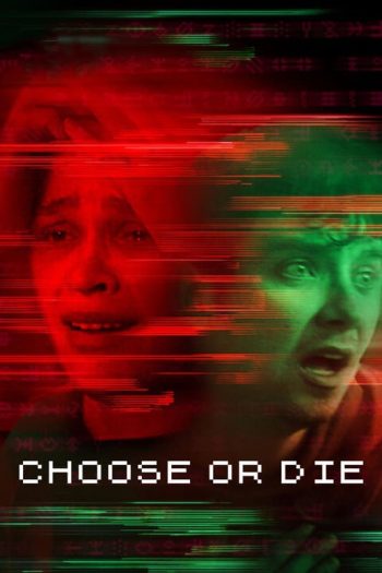 دانلود فیلم Choose or Die 2022